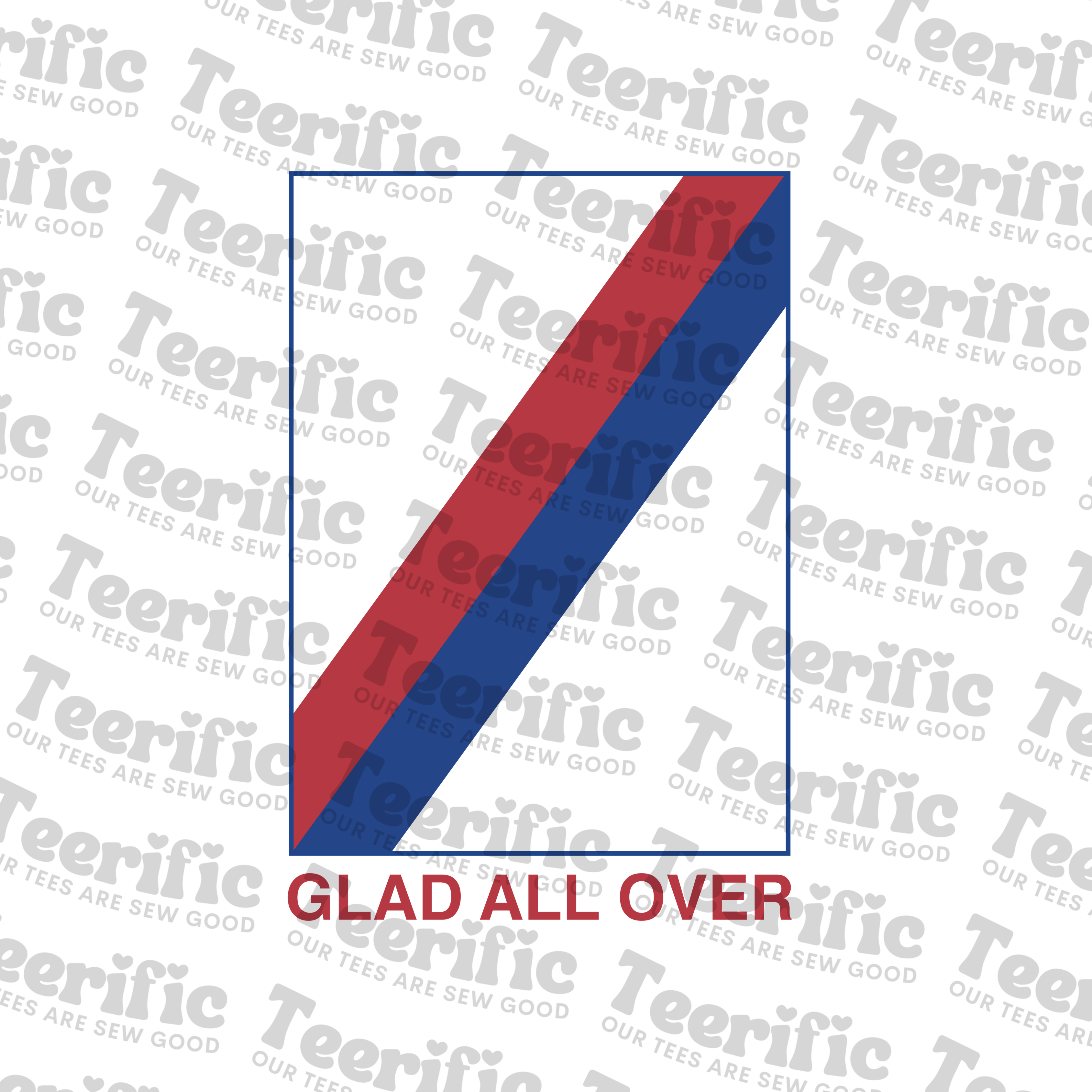 GLAD ALL OVER - HORIZONTAL BAND