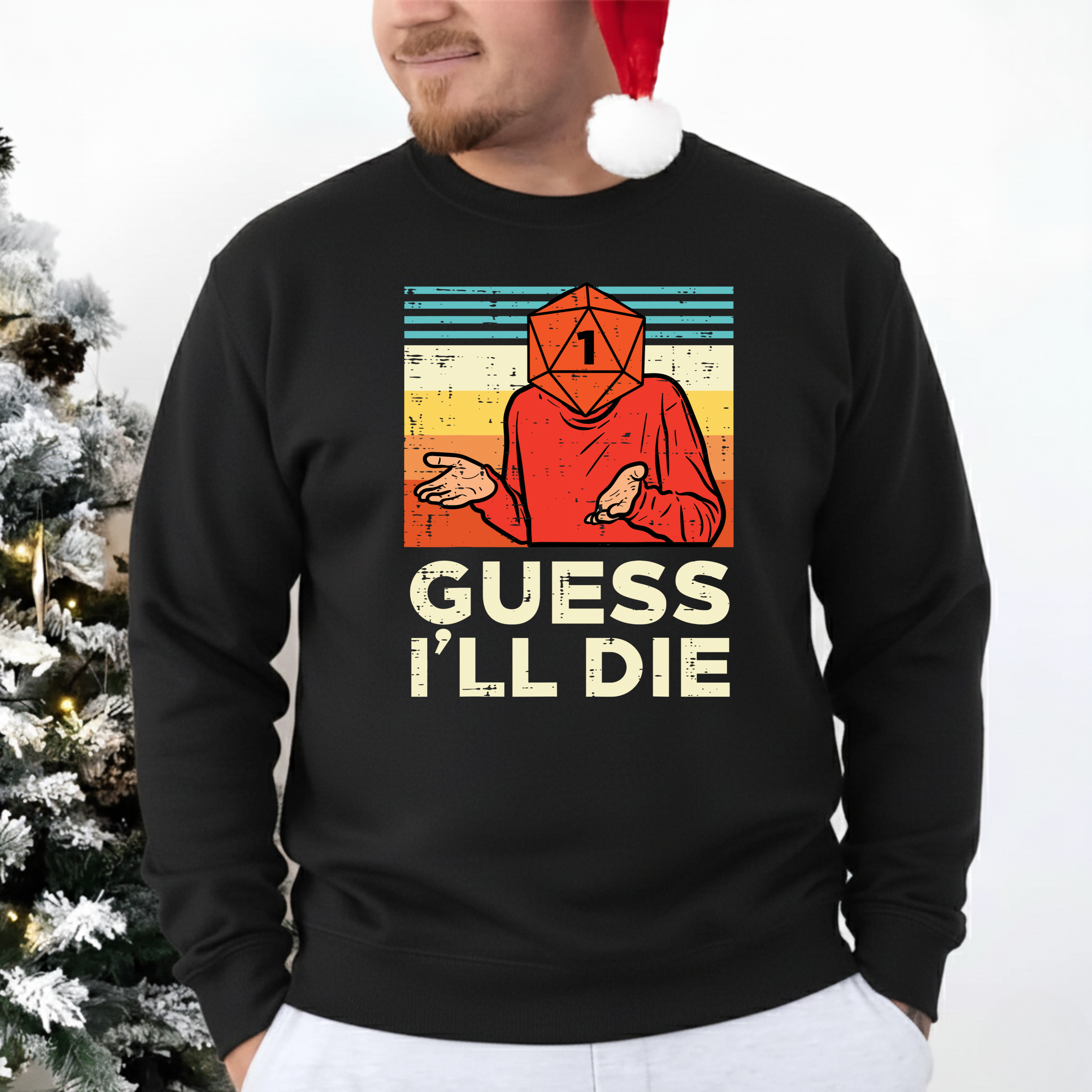 GUESS I'LL DIE