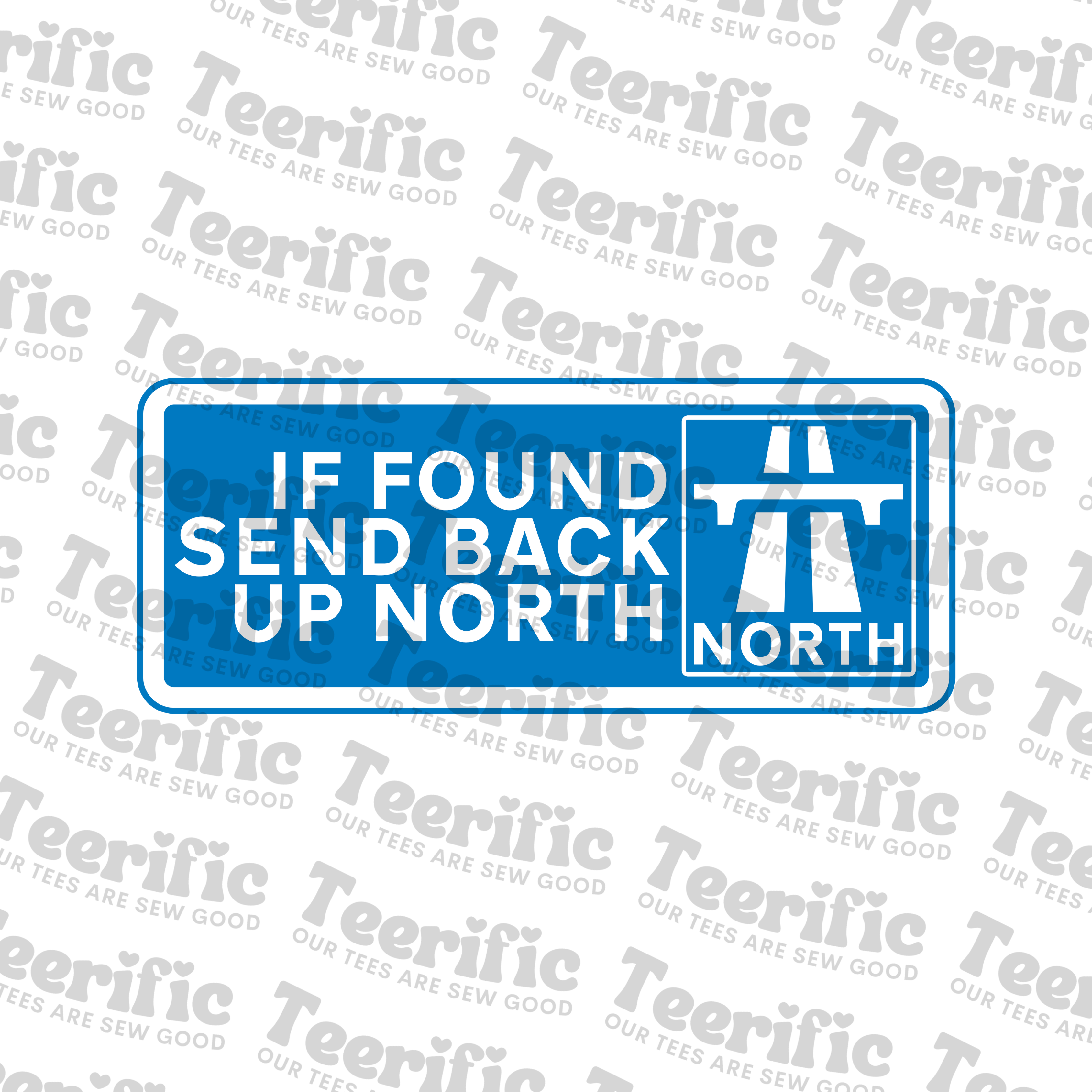 IF FOUND SEND BACK UP NORTH