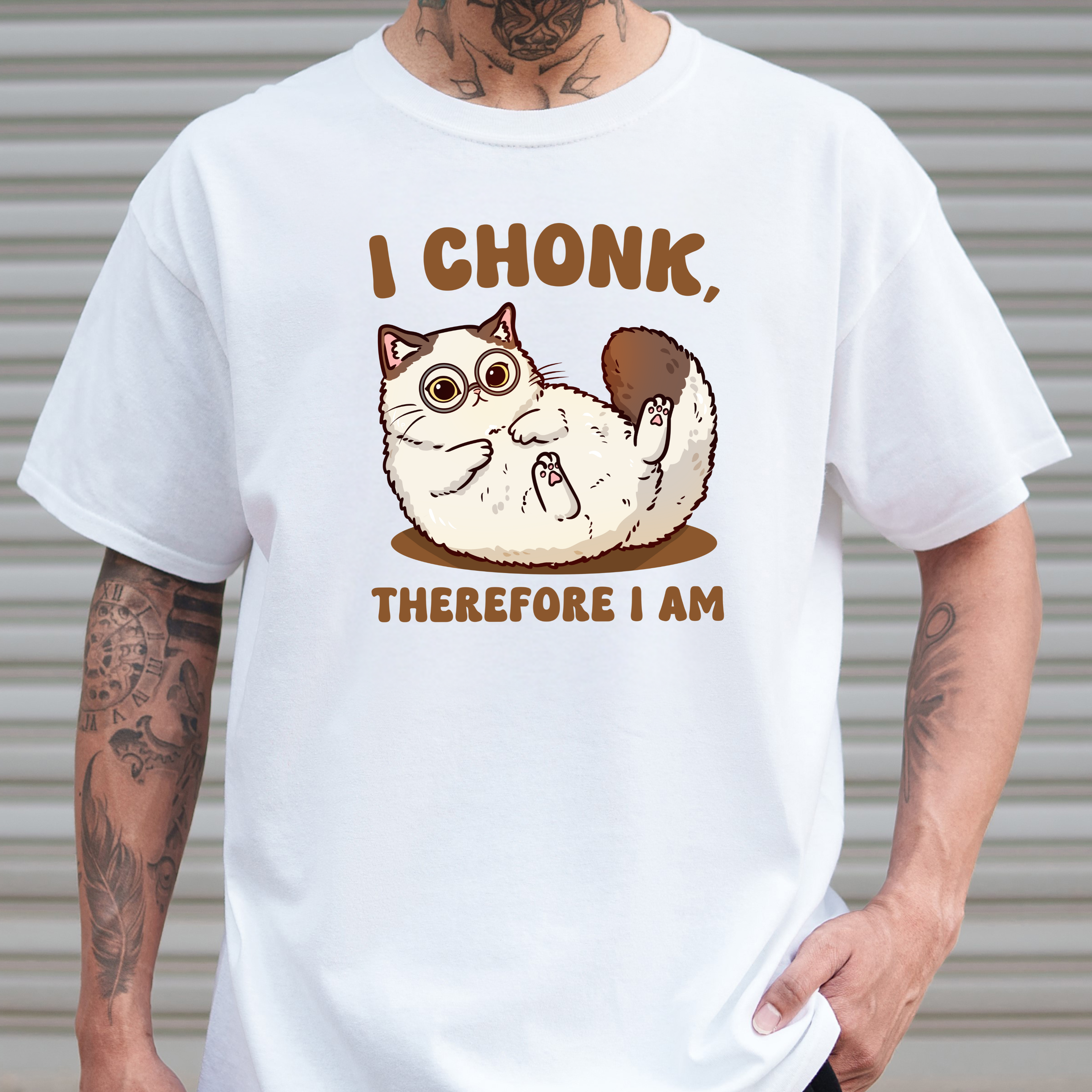 I CHONK THEREFORE I AM