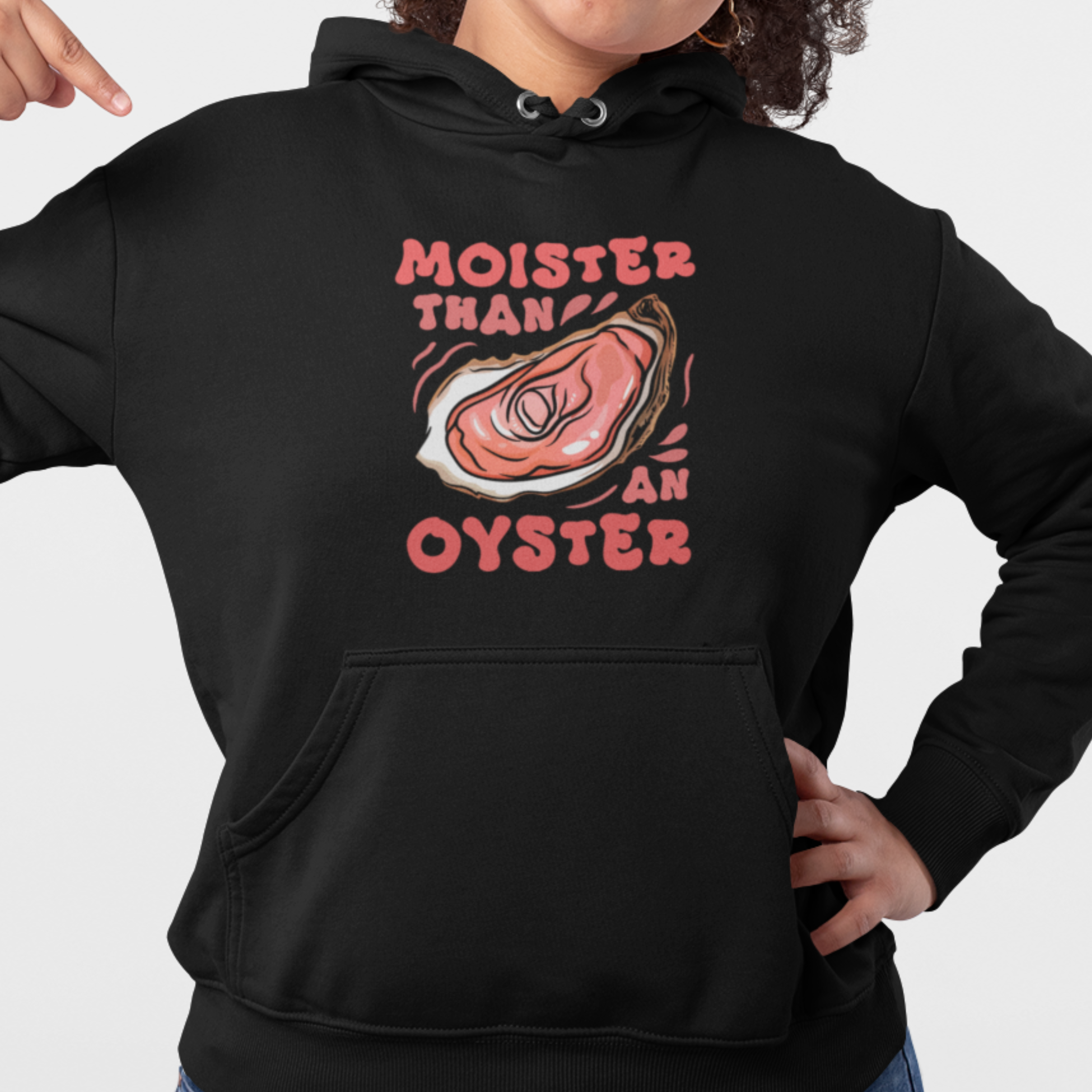 MOISTER THAN AN OYSTER