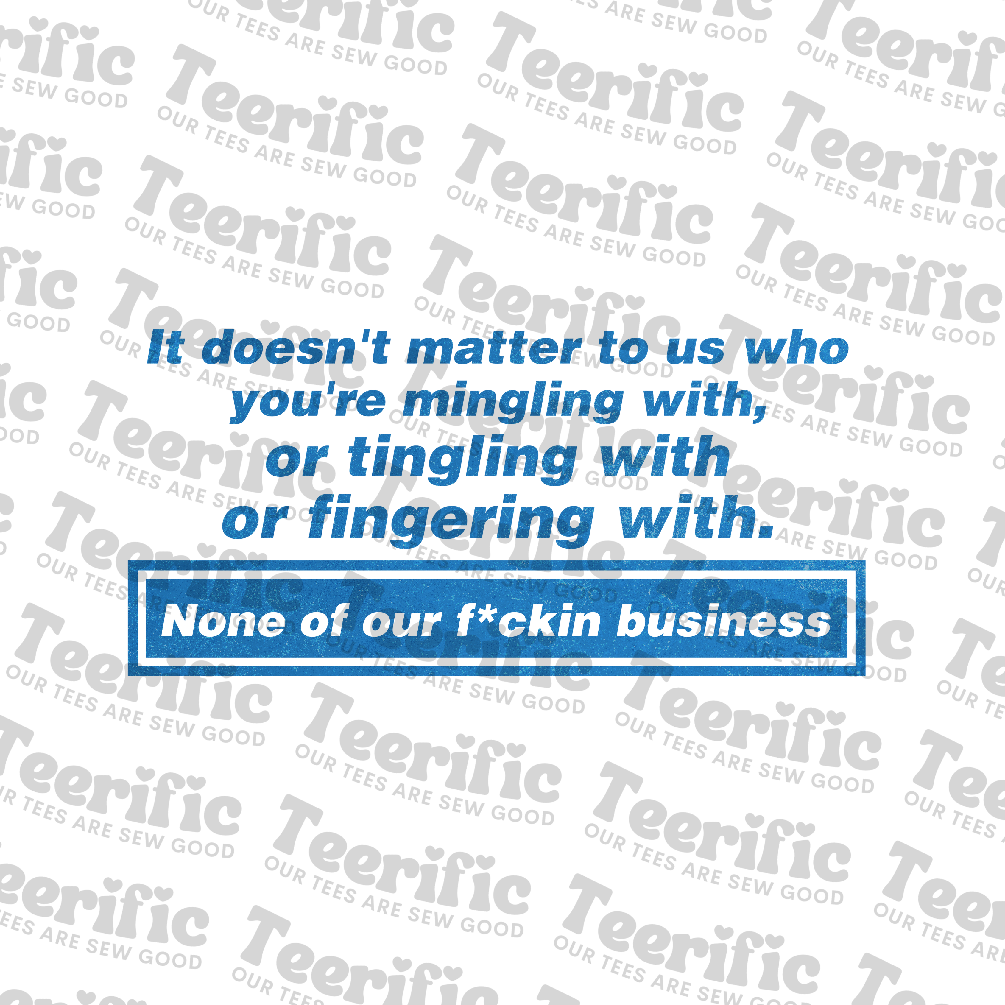 NONE OF OUR BUSINESS