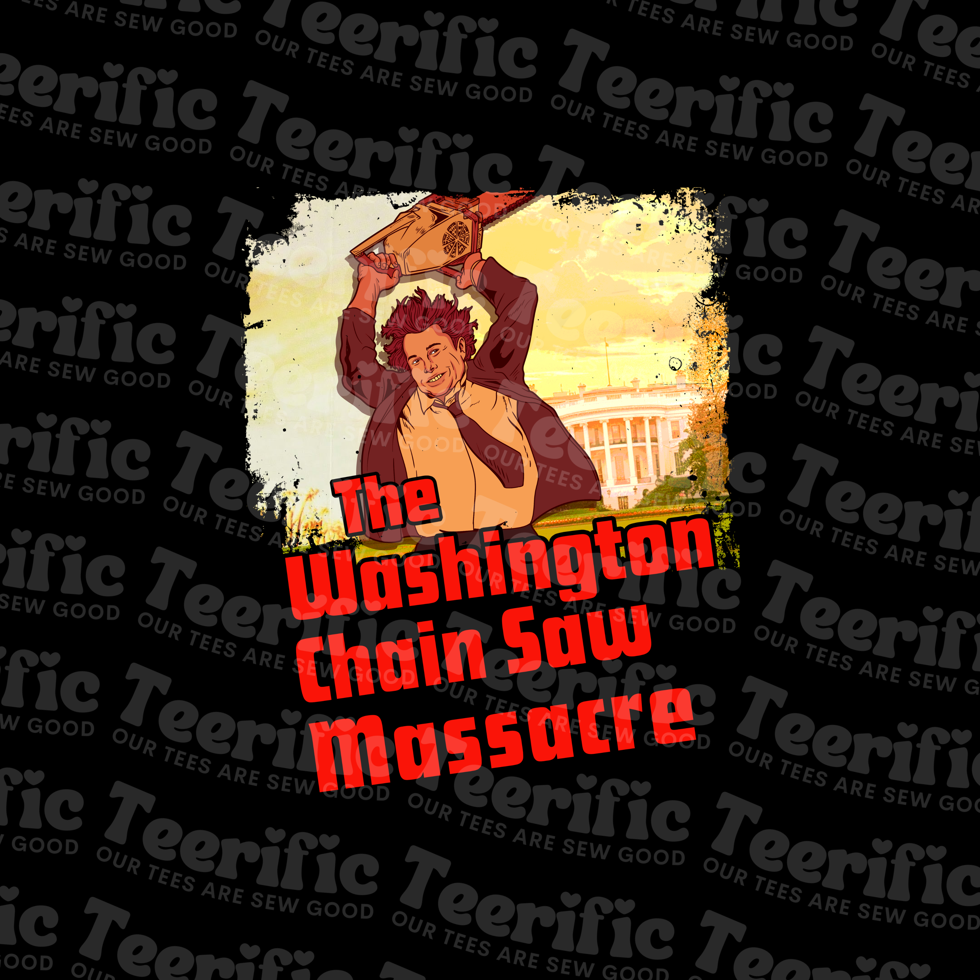 THE WASHINGTON CHAINSAW MASSACRE