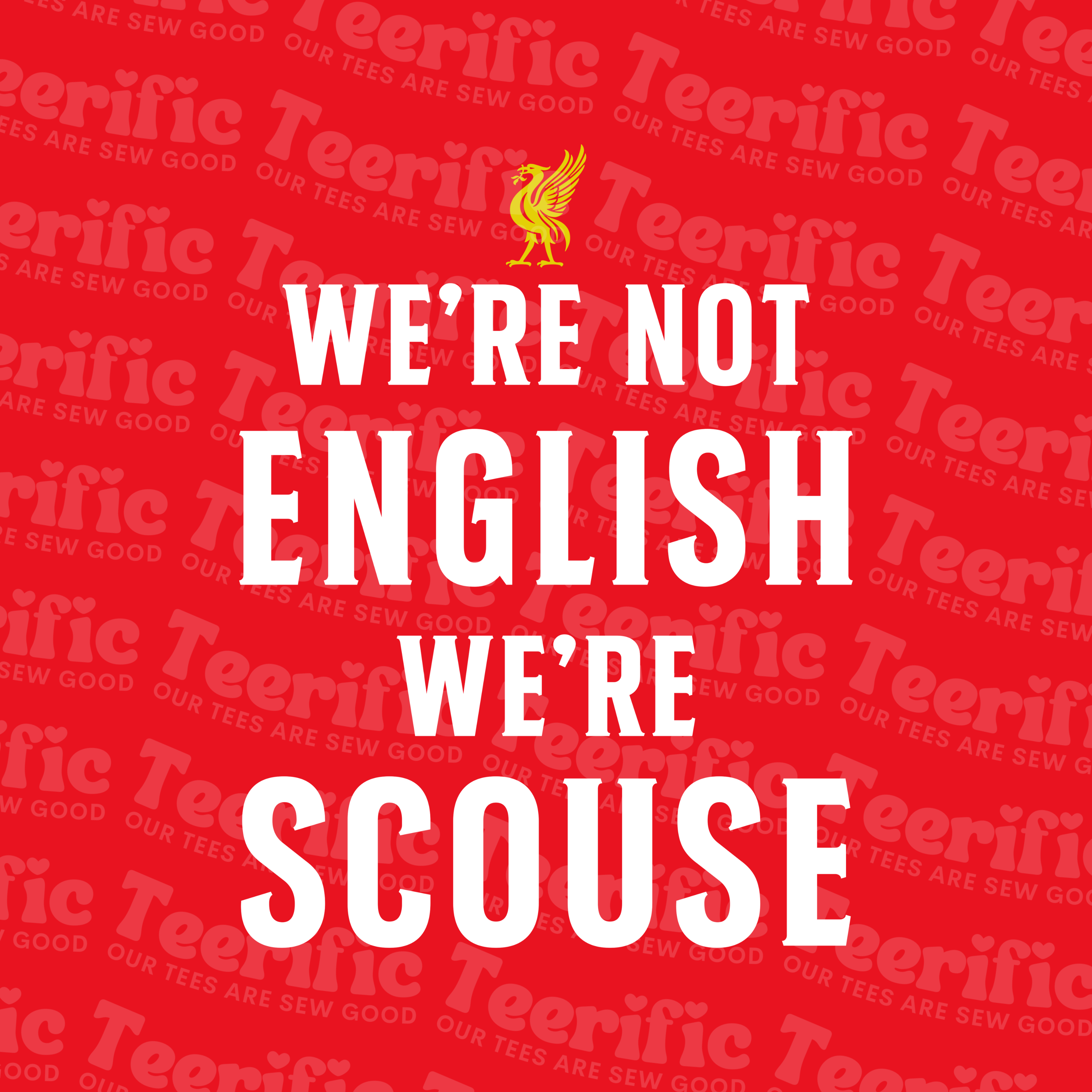 WE'RE NOT ENGLISH WE'RE SCOUSE