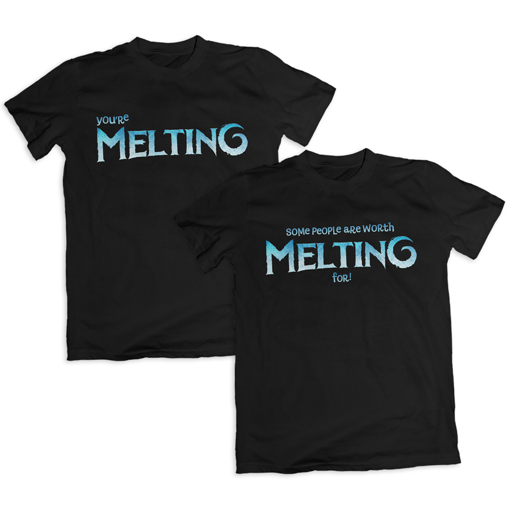 YOU'RE MELTING / WORTH MELTING FOR - Twinning Tees