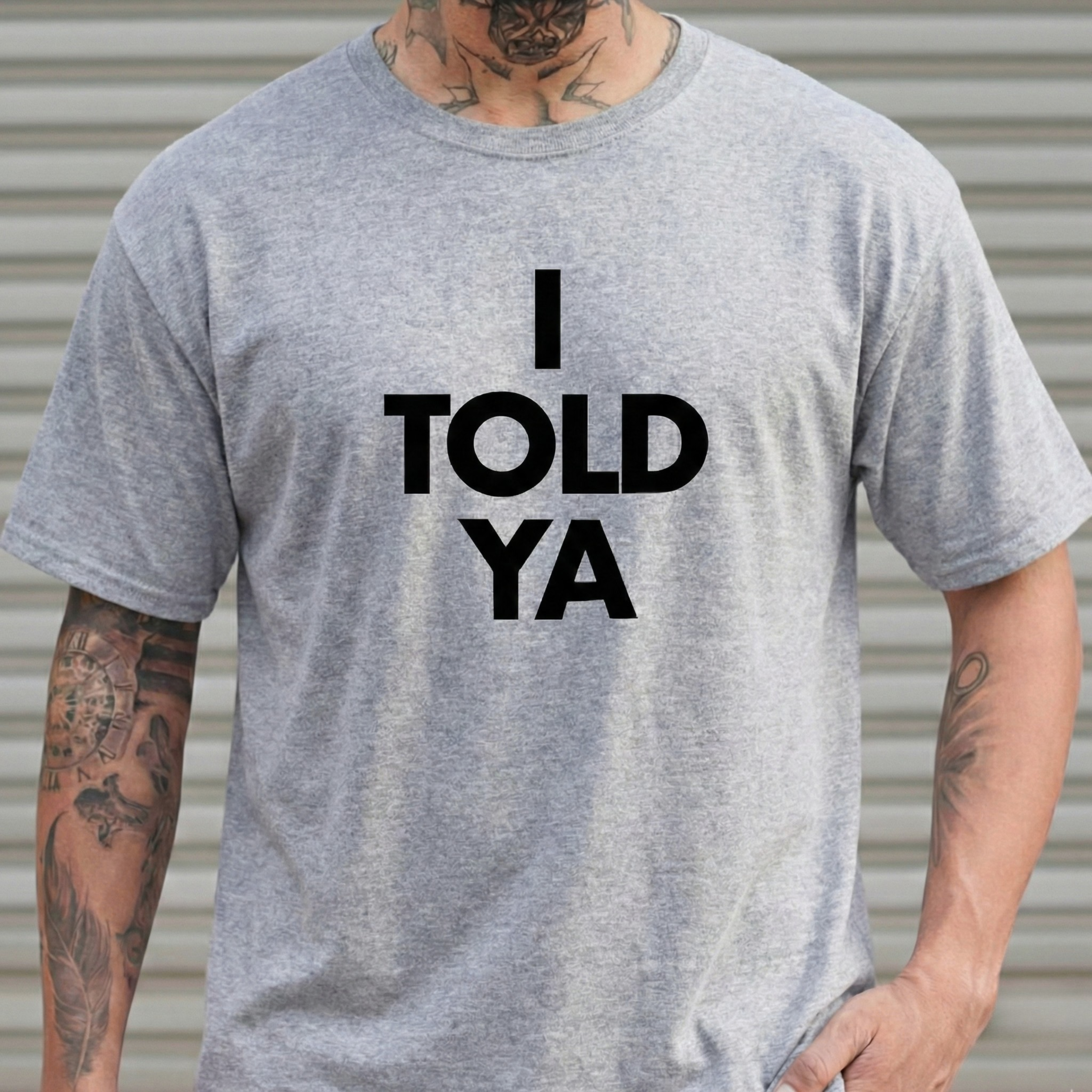I TOLD YA