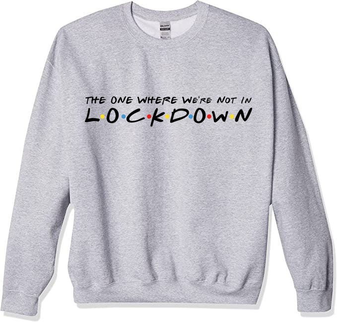 The One Where We're Not In Lockdown - Grey