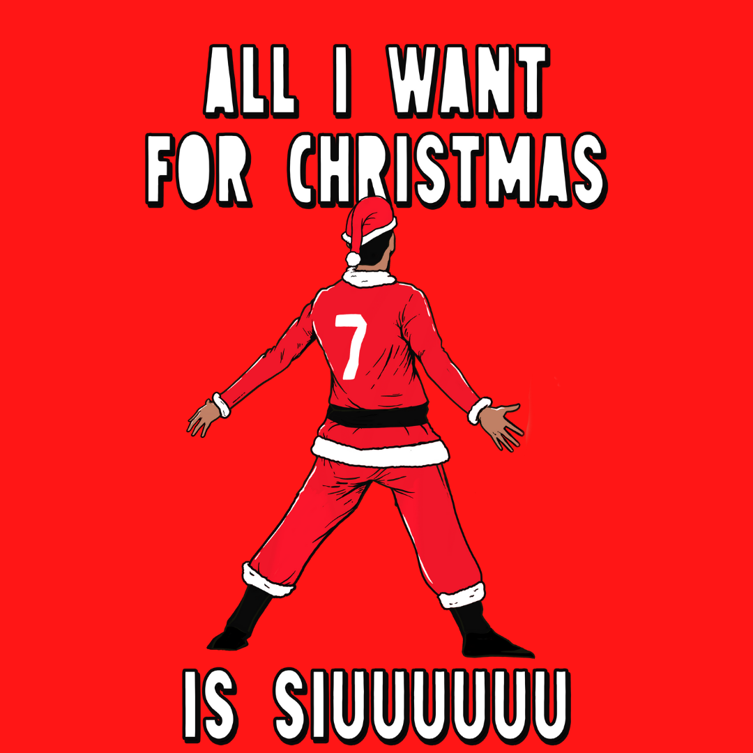 All I Want For Christmas Is Siuuuuuu