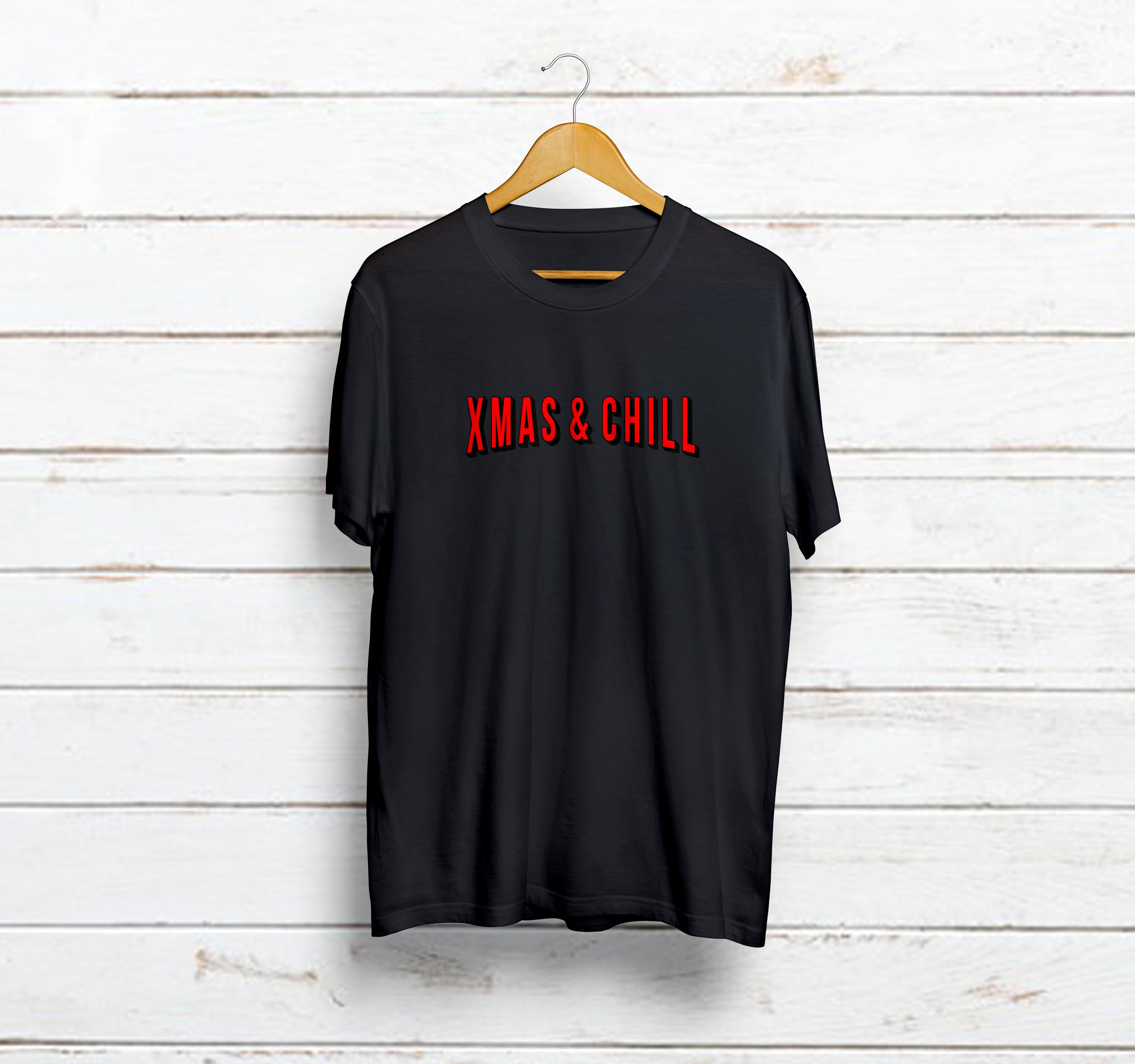 Xmas and Chill - T-Shirt