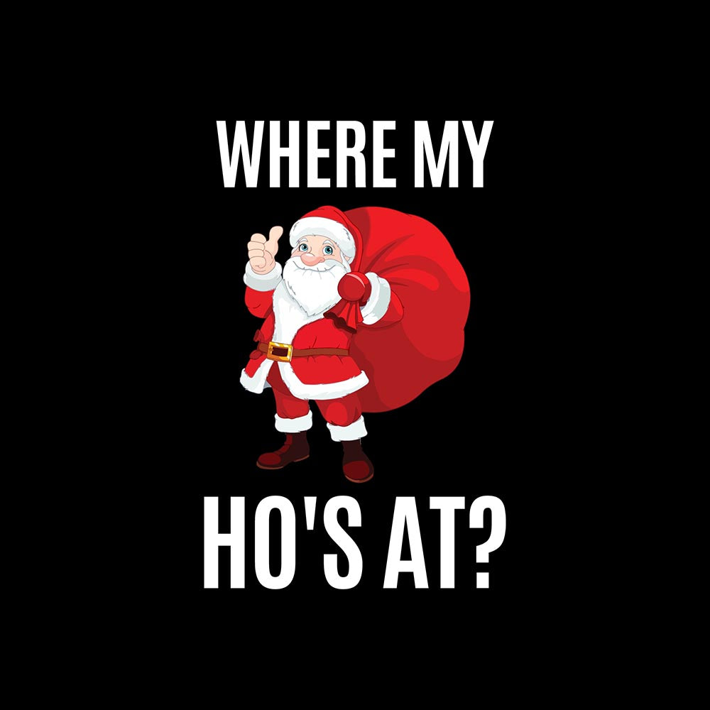 Where My Ho's - T-Shirt