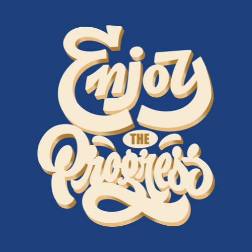 Enjoy The Progress T Shirt