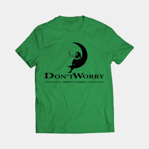 Don't Worry About a Thing T Shirt