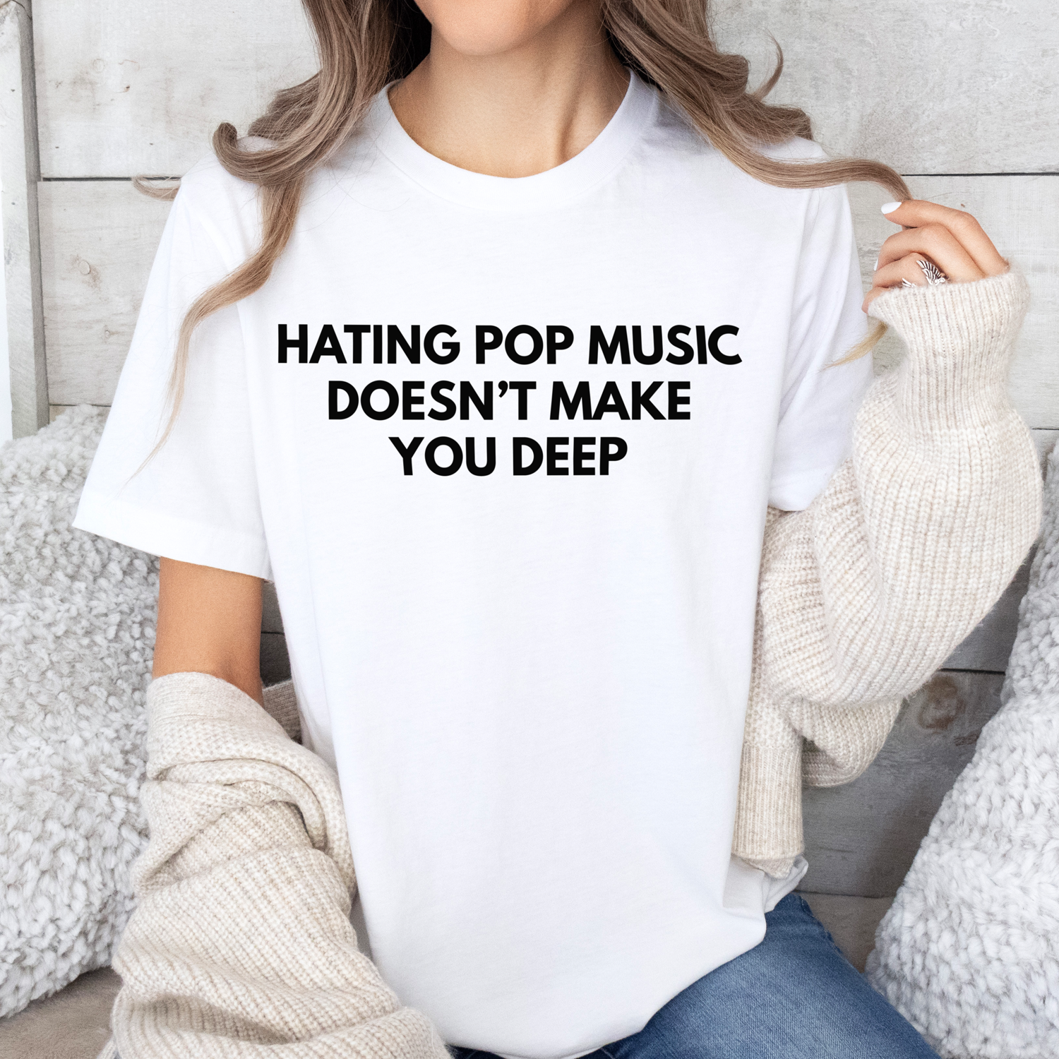 HATING POP MUSIC DOESN'T MAKE YOU DEEP