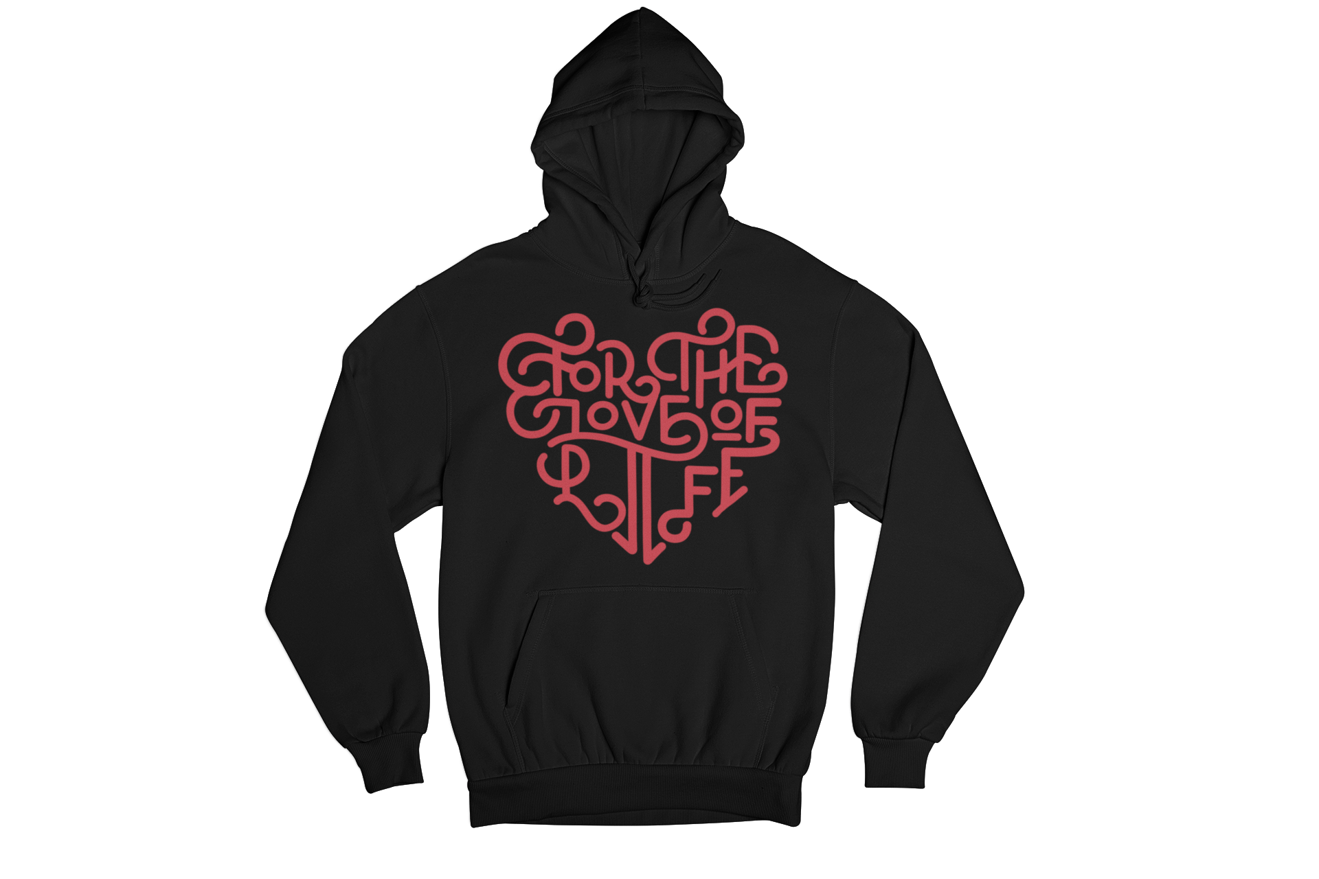 For the Love of Life Hoodie