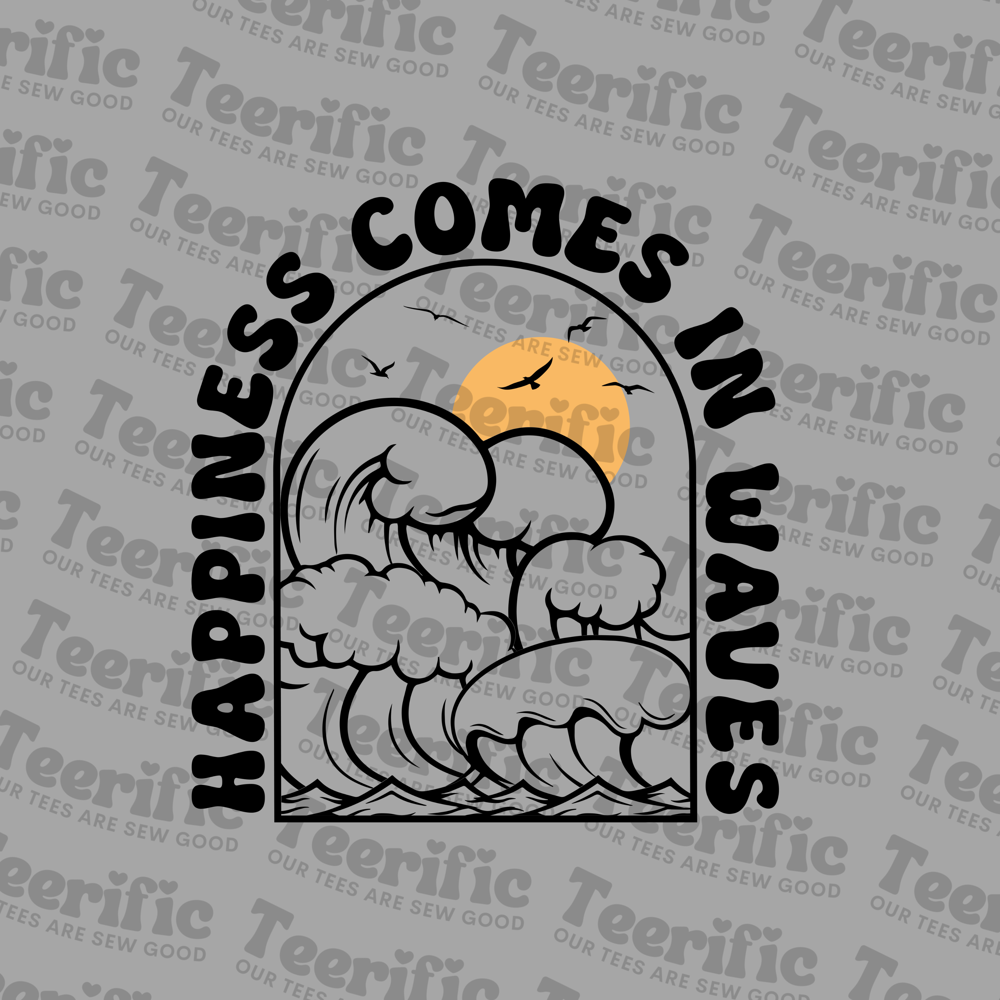 HAPPINESS COMES IN WAVES