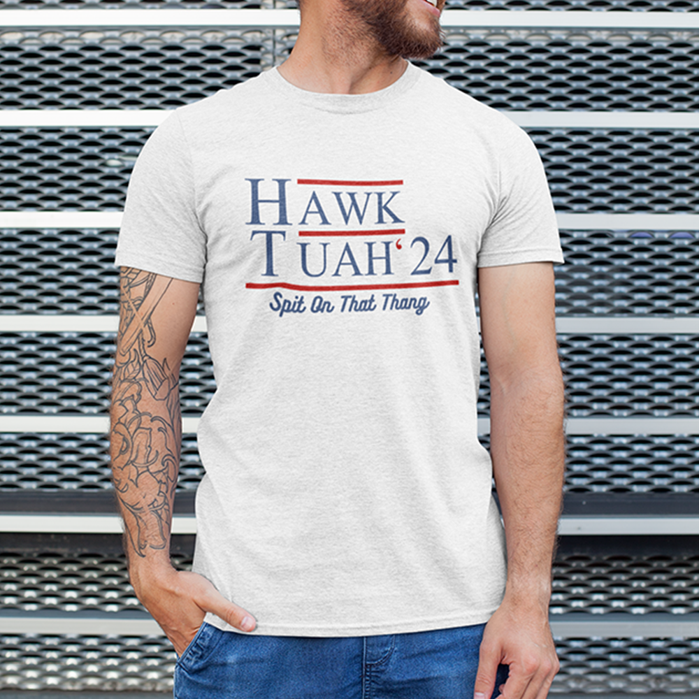 Hawk Tuah '24 - Spit On That Thang T Shirt