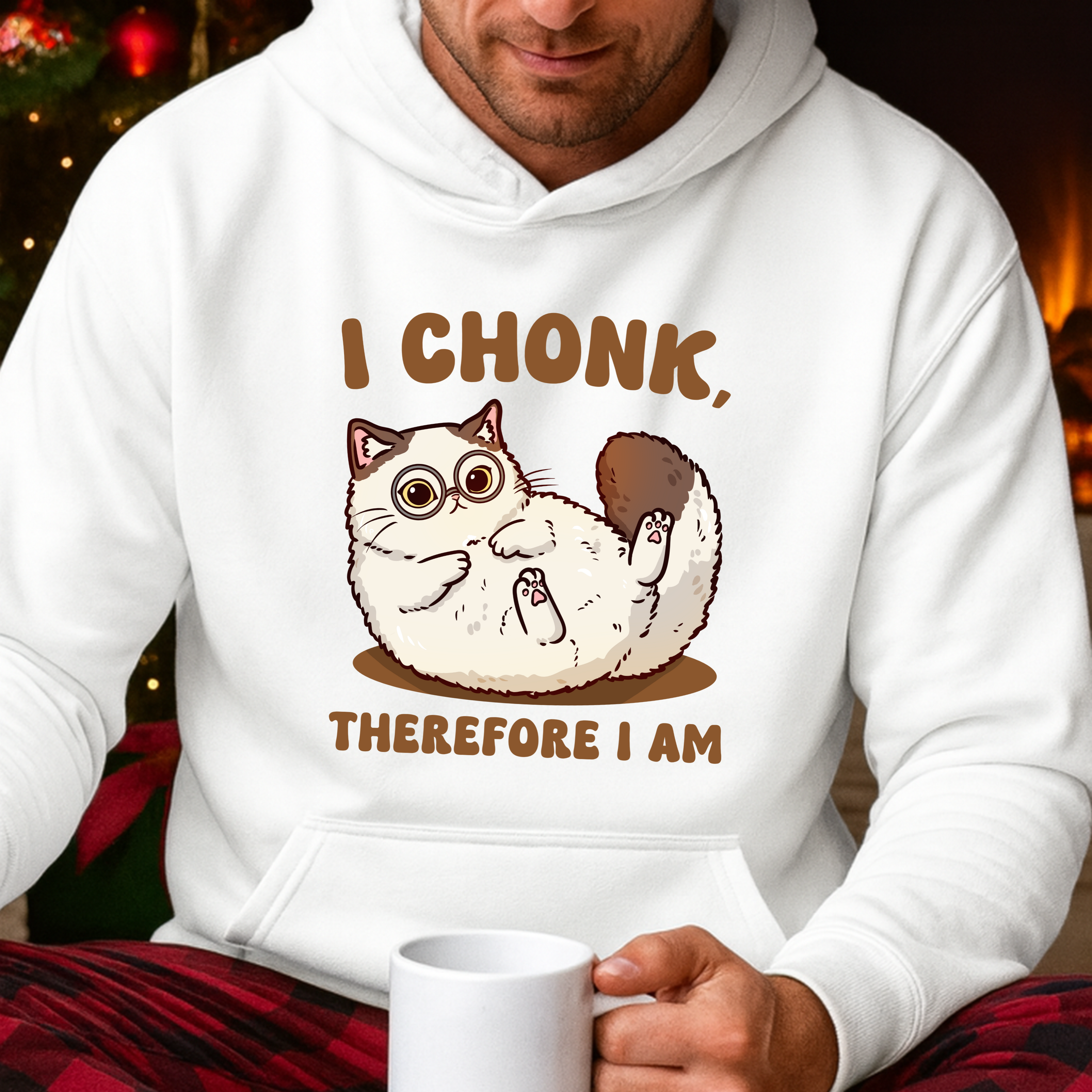 I CHONK THEREFORE I AM