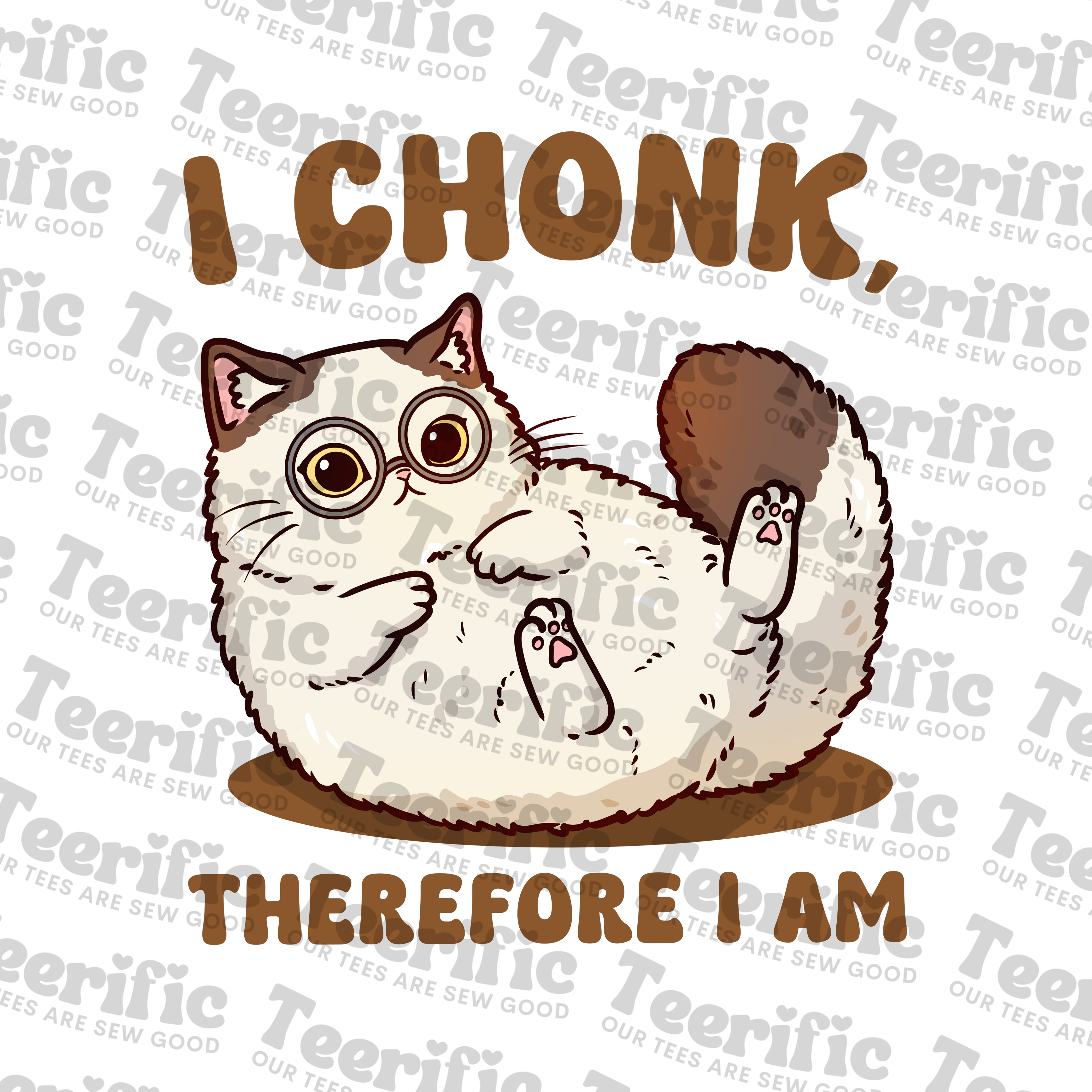 I CHONK THEREFORE I AM