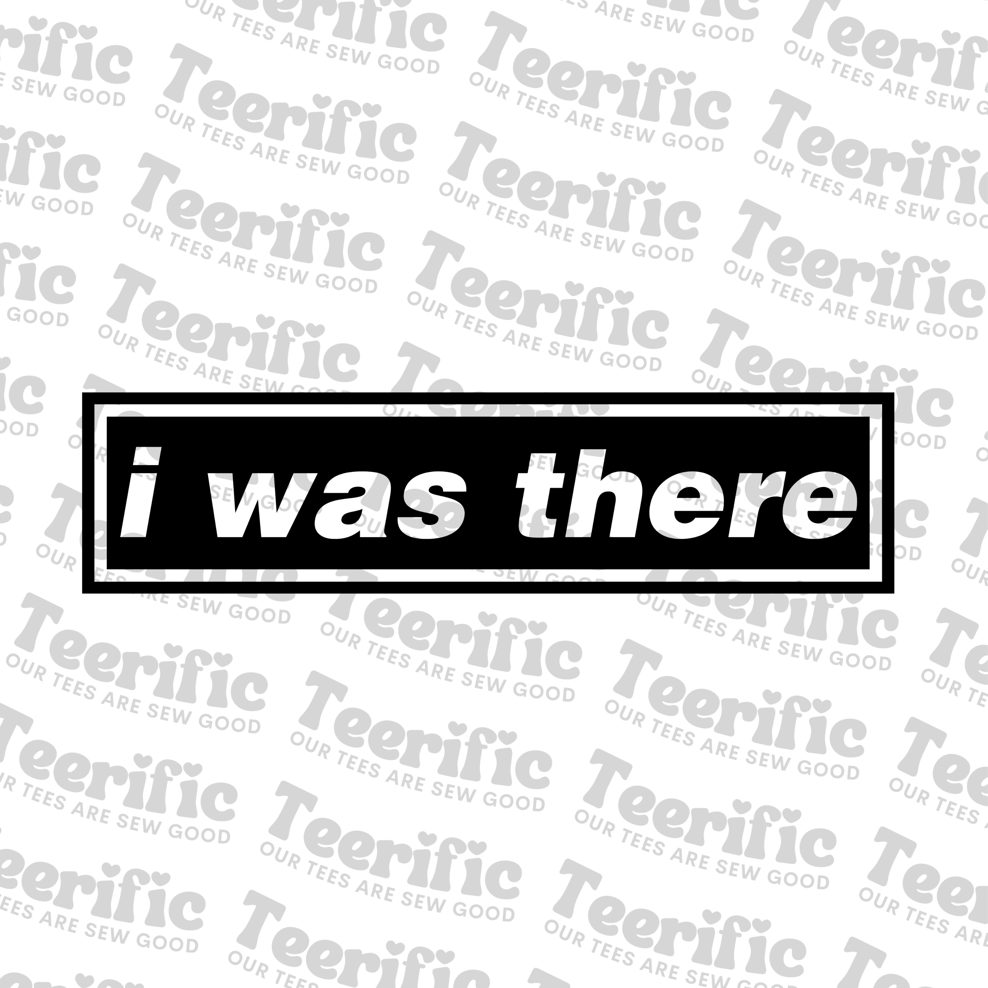 I WAS THERE