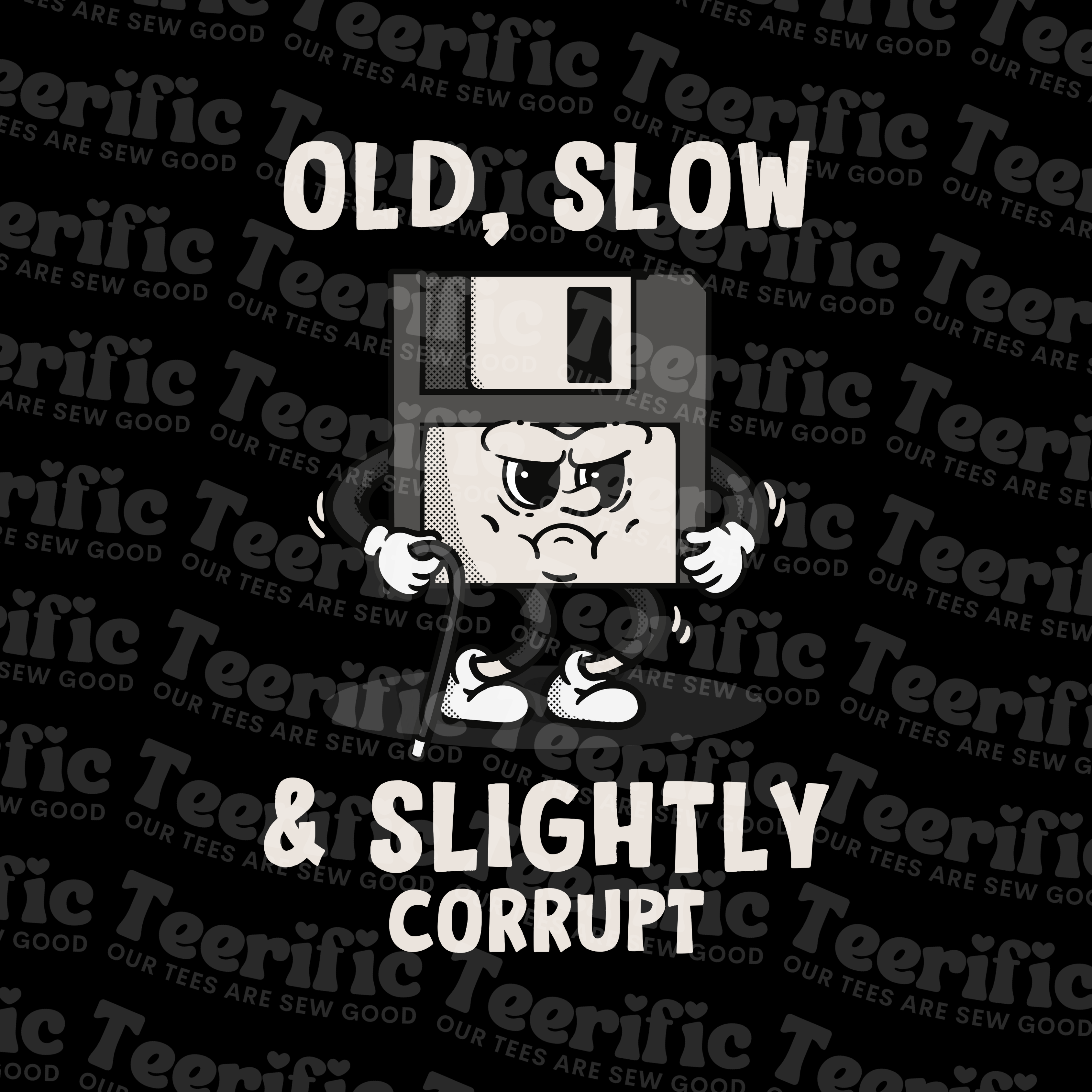 OLD SLOW SLIGHTLY CORRUPT