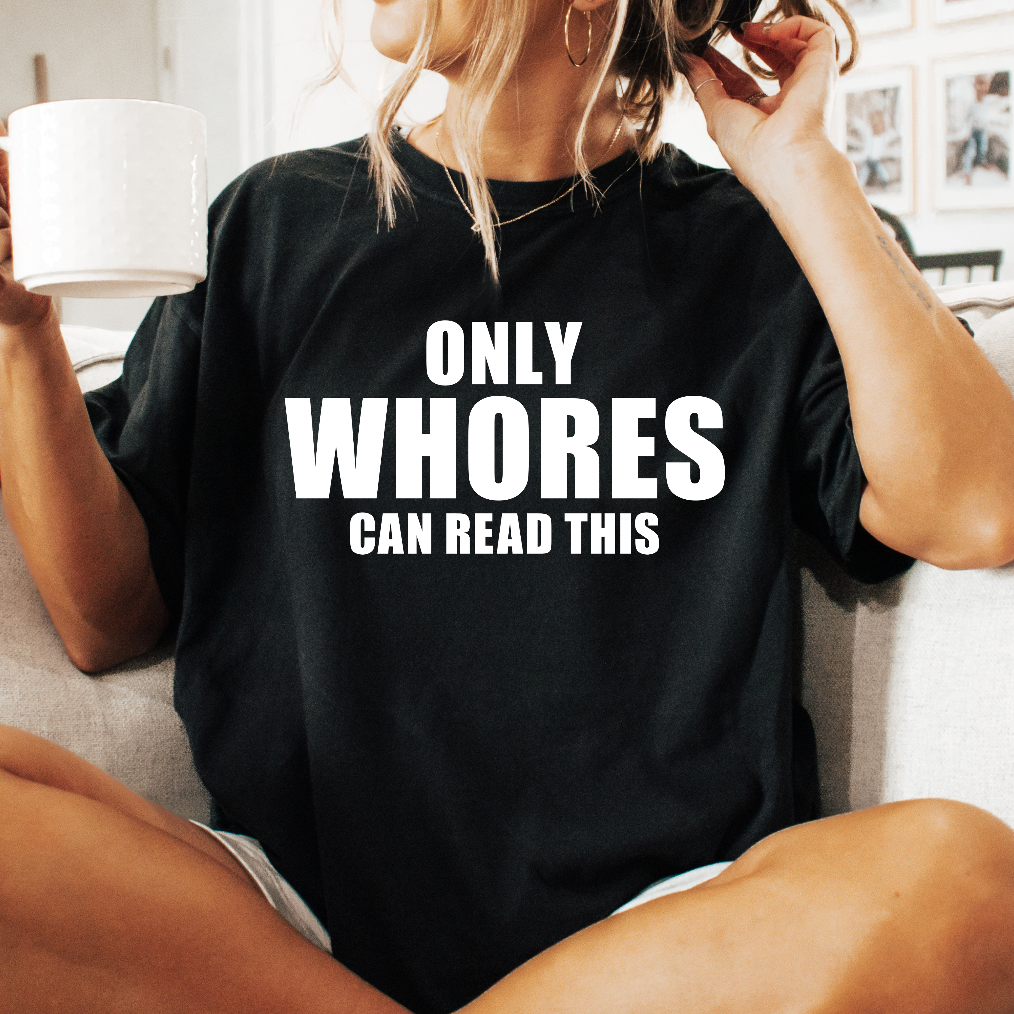ONLY WHORES CAN READ THIS