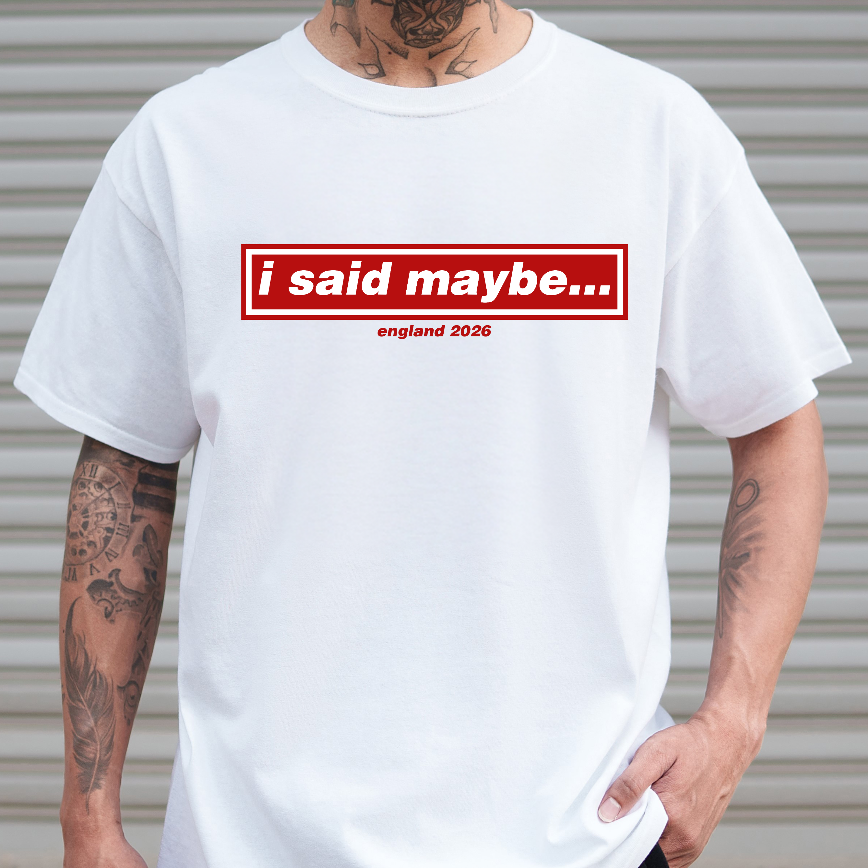 ENGLAND - I SAID MAYBE...