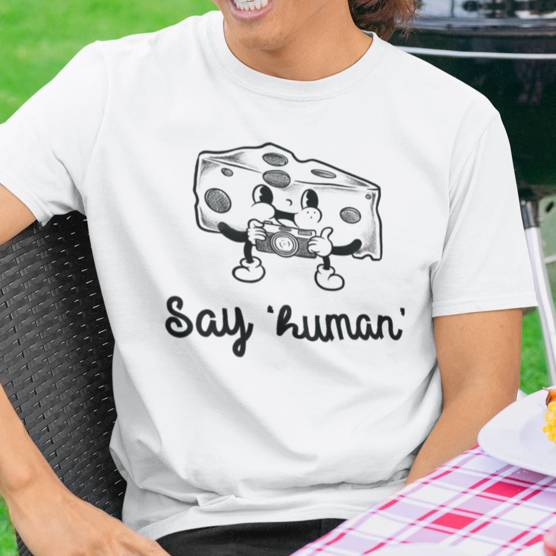 SAY HUMAN T Shirt