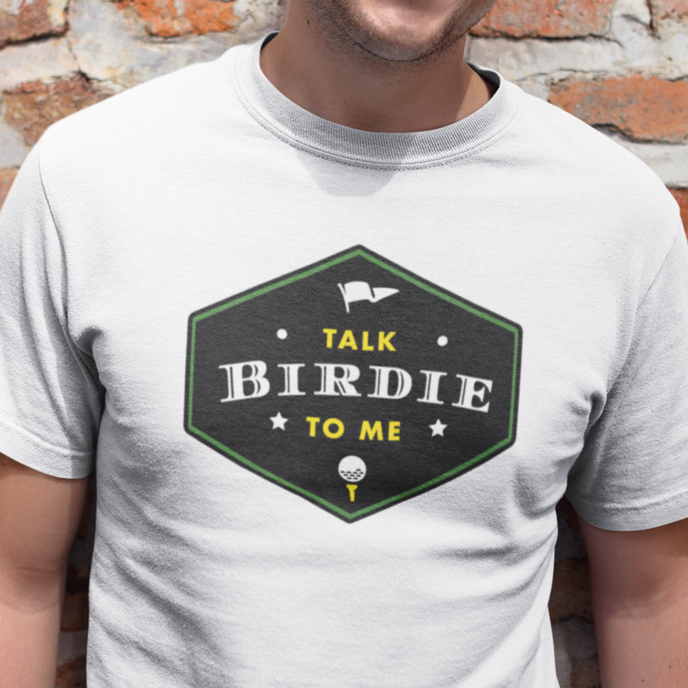 TALK BIRDIE TO ME T Shirt