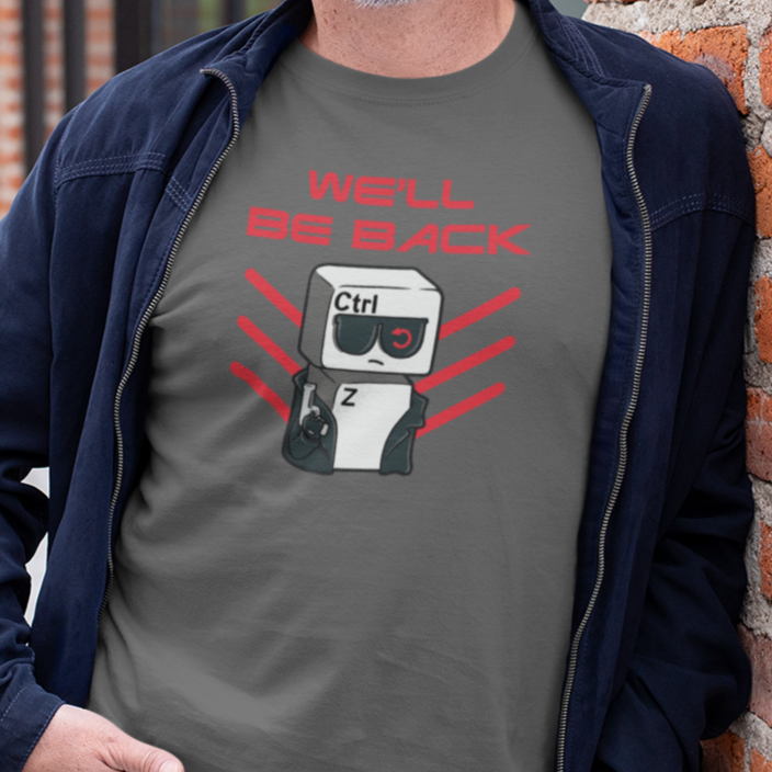 WE'LL BE BACK T Shirt