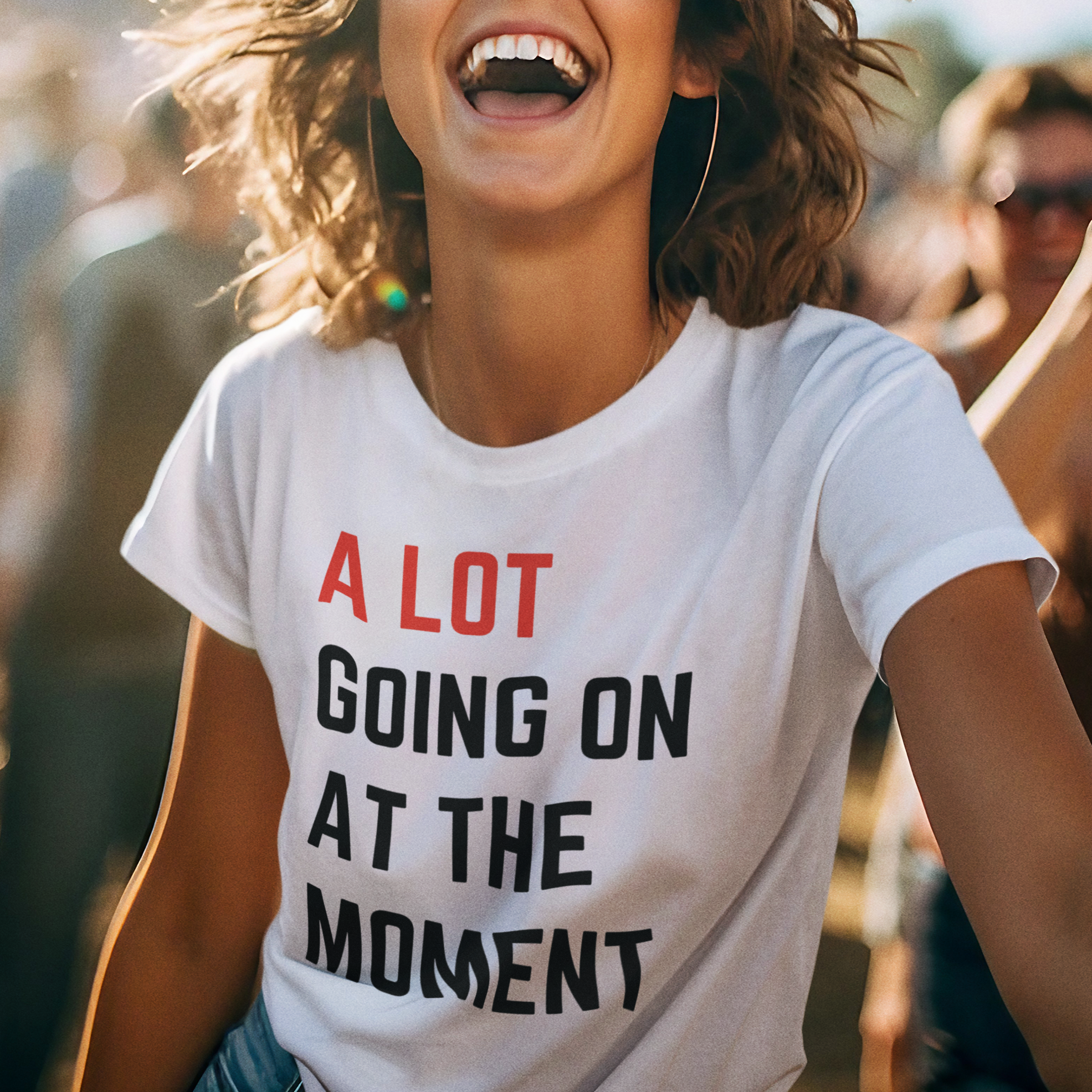 A Lot Going On At The Moment T Shirt