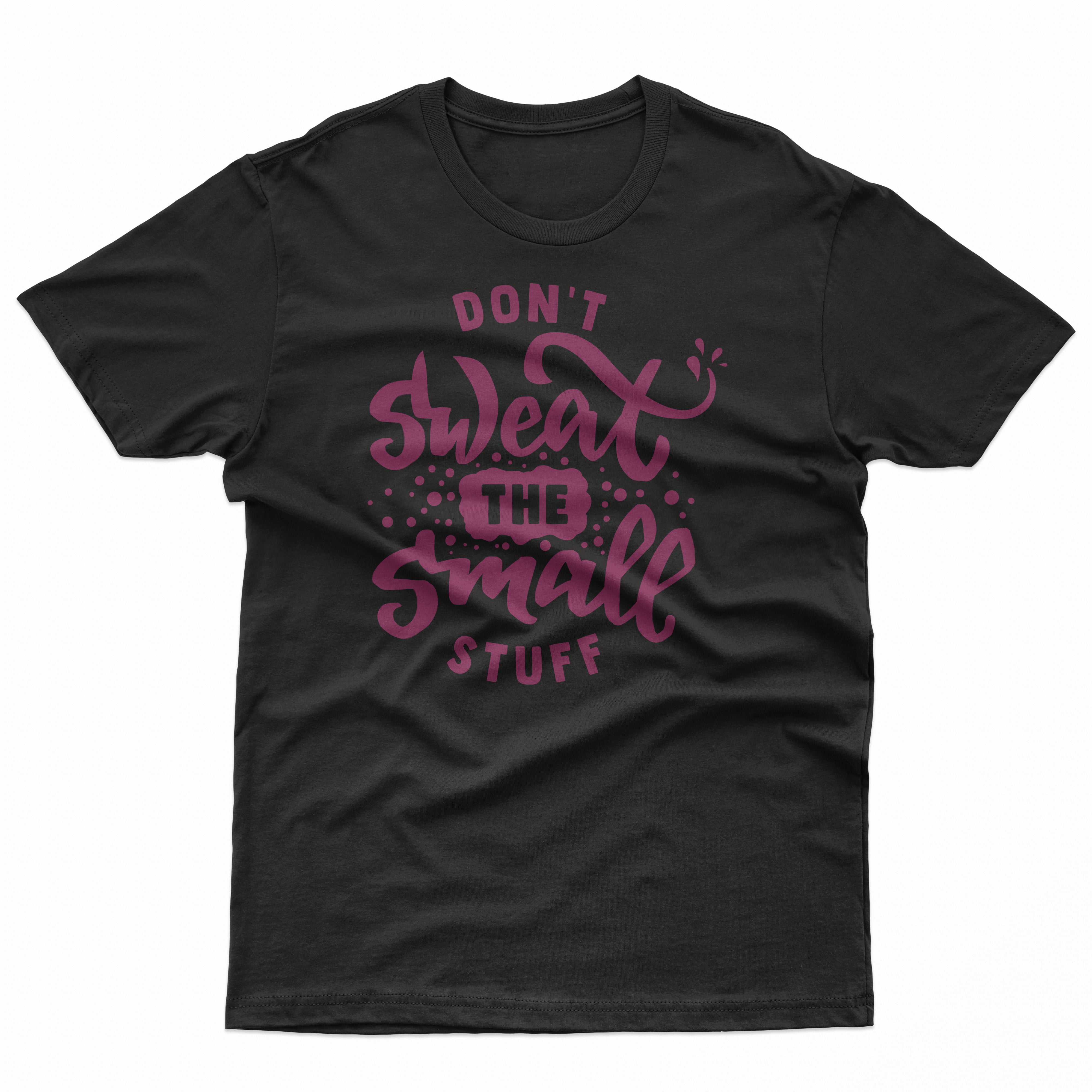 Don't Sweat T Shirt