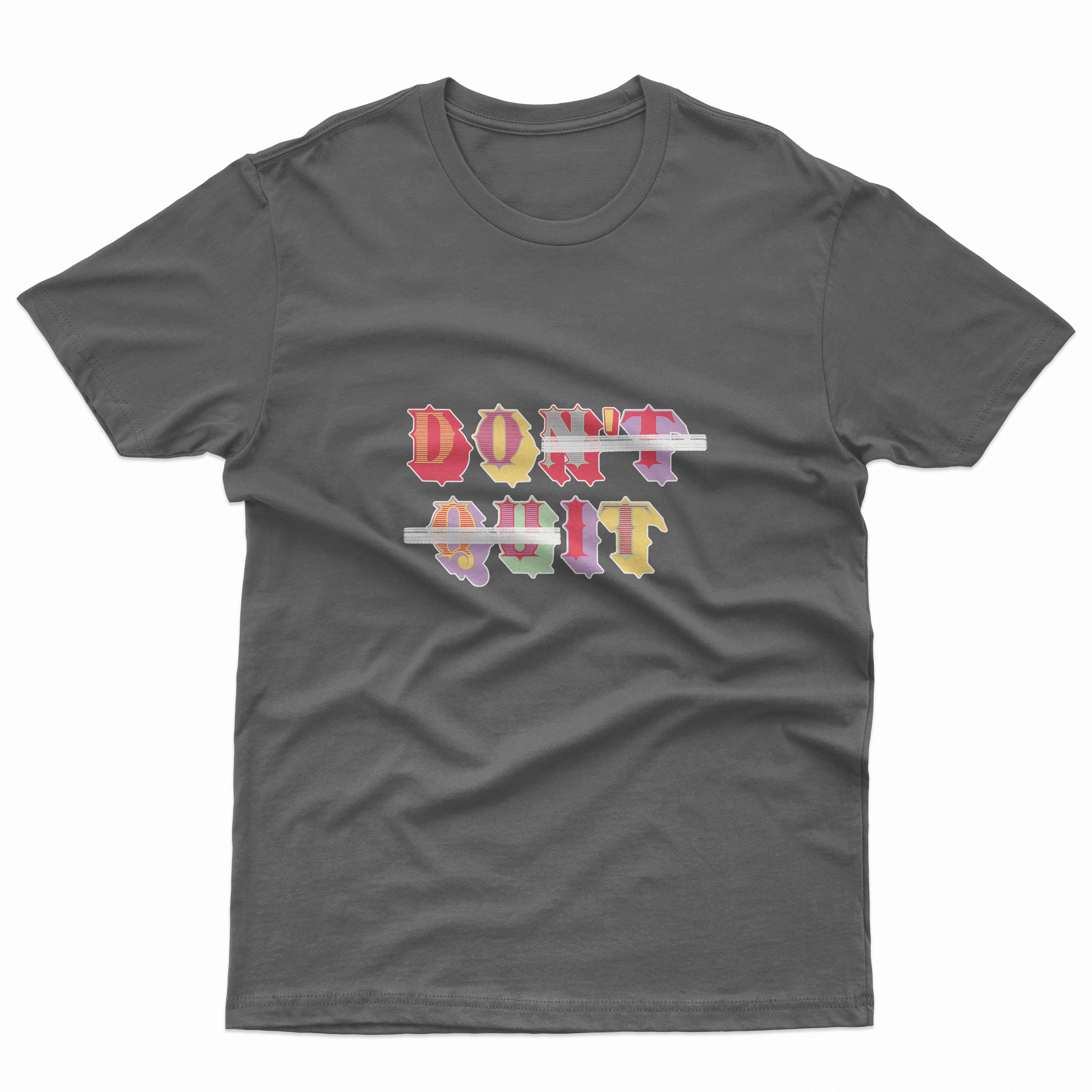 Don't Quit T Shirt