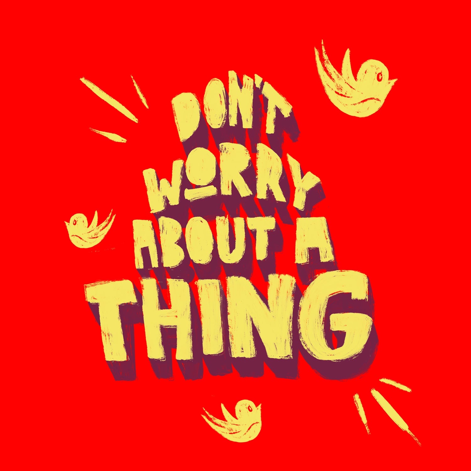 Don't Worry Kids T Shirt