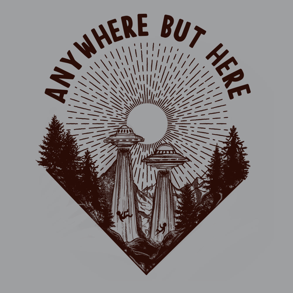 Anywhere But Here T Shirt