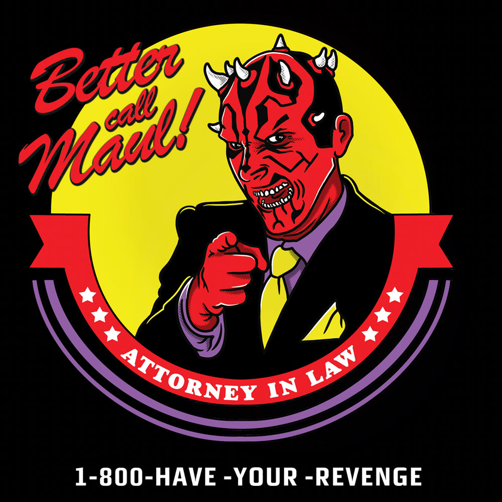 Better Call Maul T Shirt