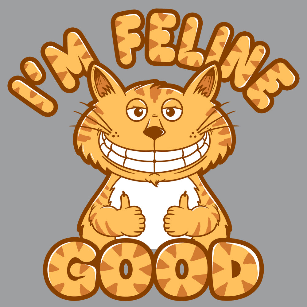 Feline Good T Shirt