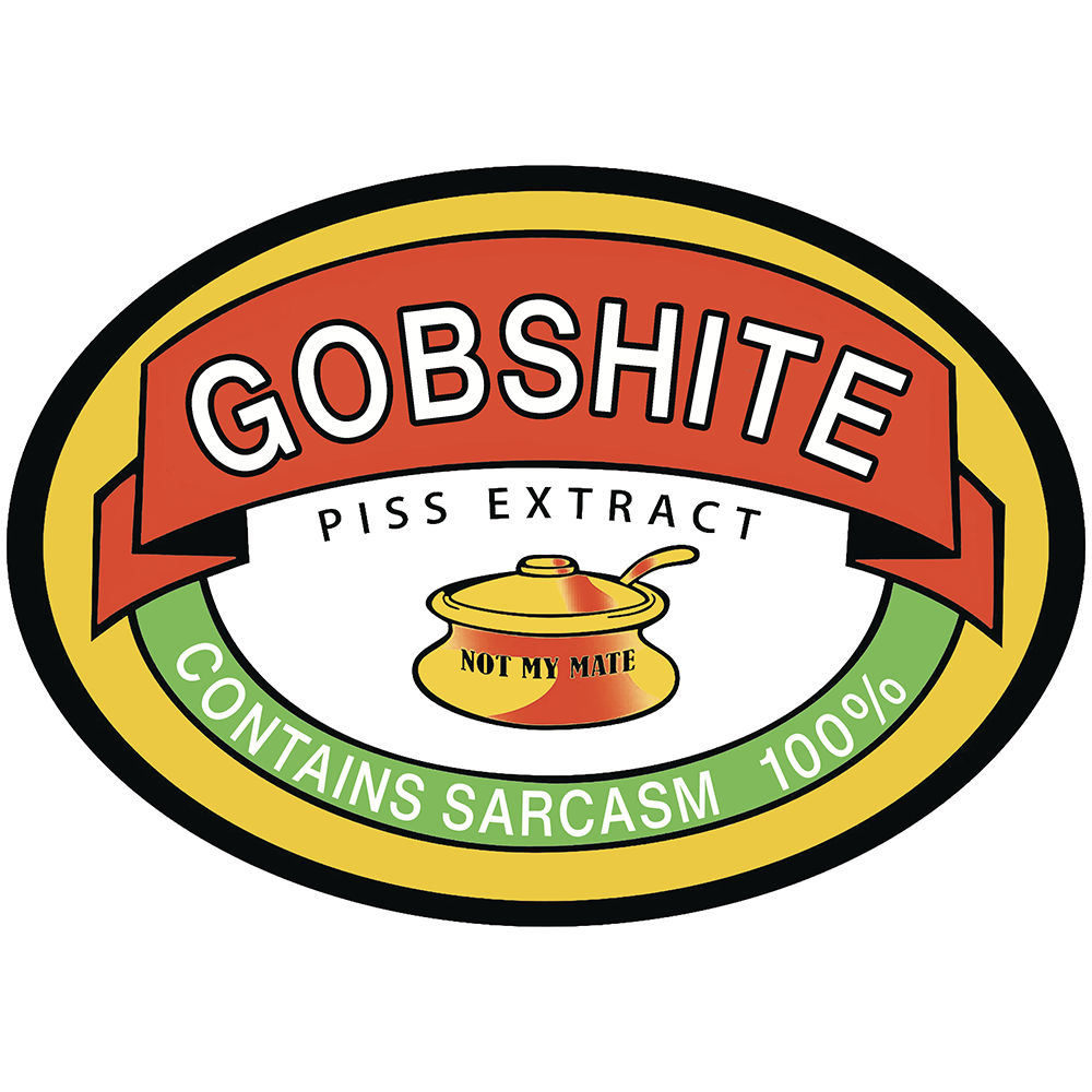 Gobshite T Shirt