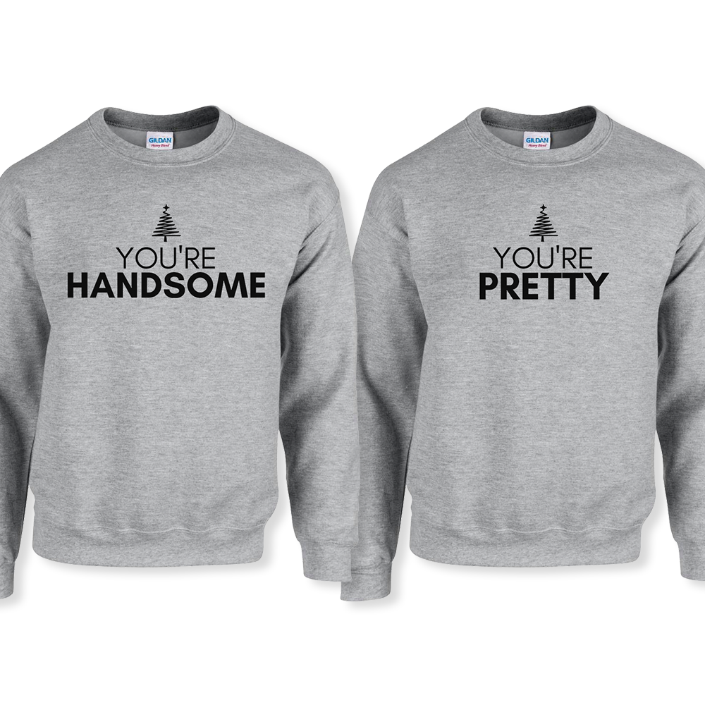 You're Handsome/You're Pretty - Twinning Sweaters