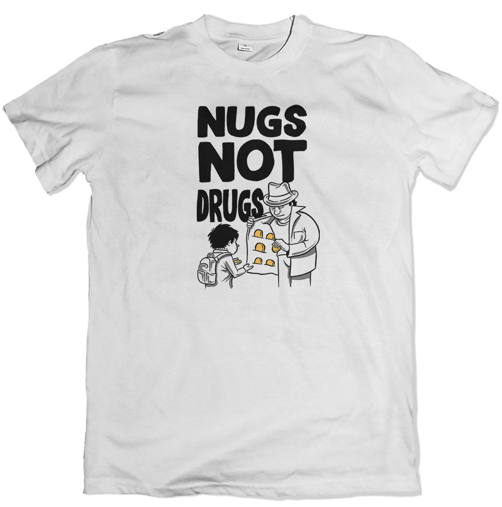 Nugs Not Drugs T Shirt