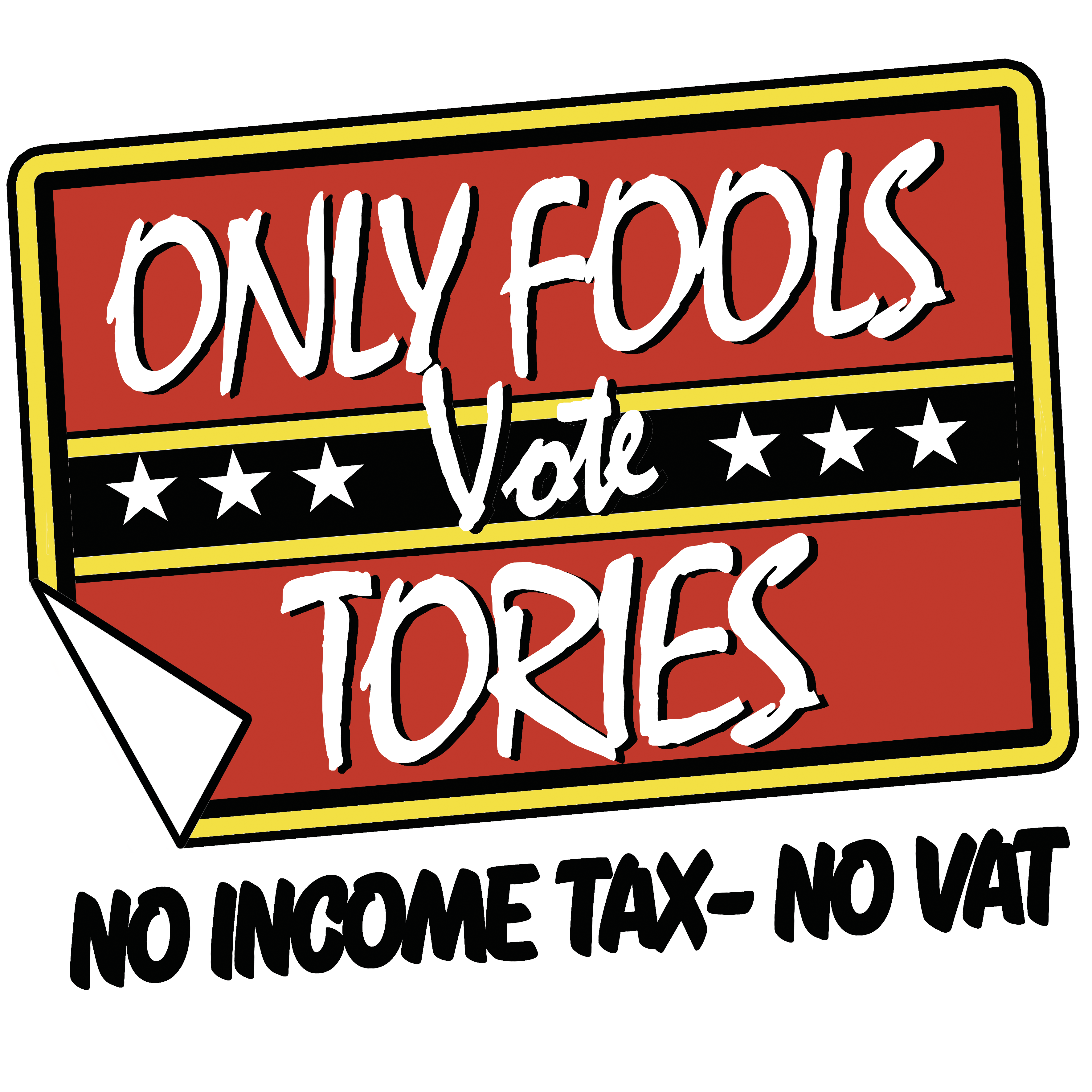 Only Fools Vote Tories T Shirt