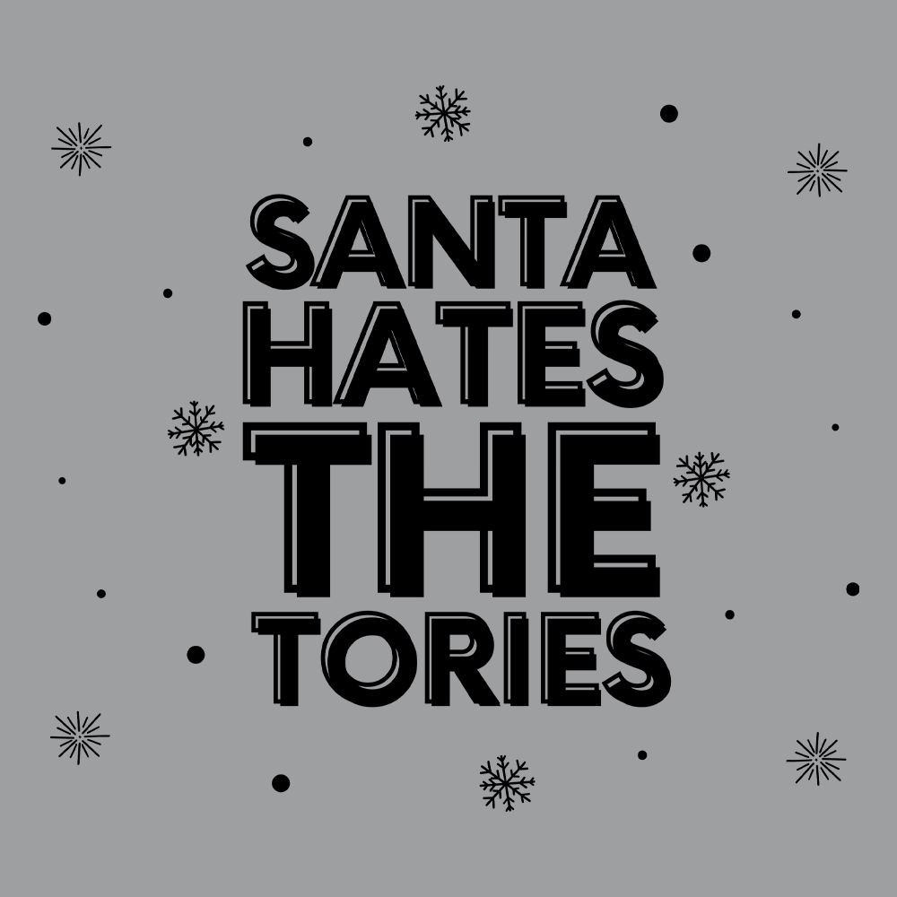 Santa Hates The Tories - Sweater