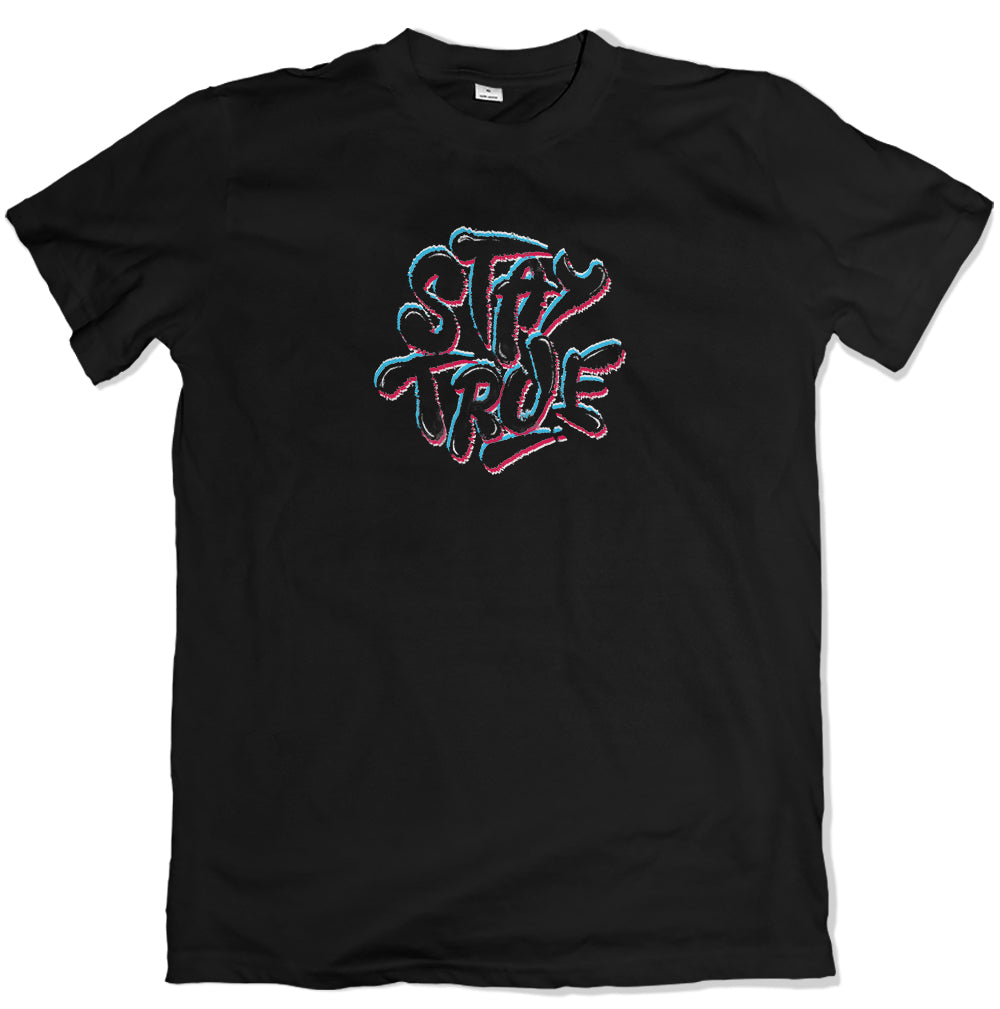 Stay True T Shirt