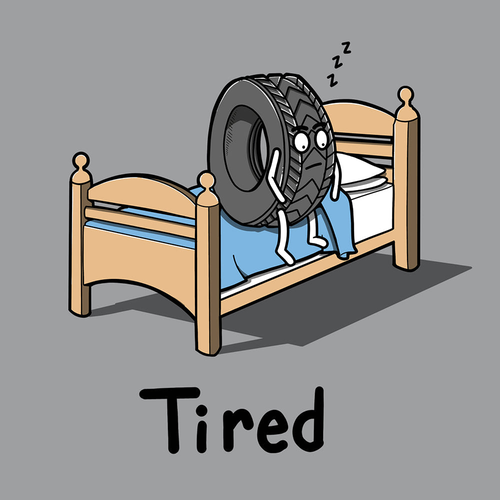 Tired T Shirt