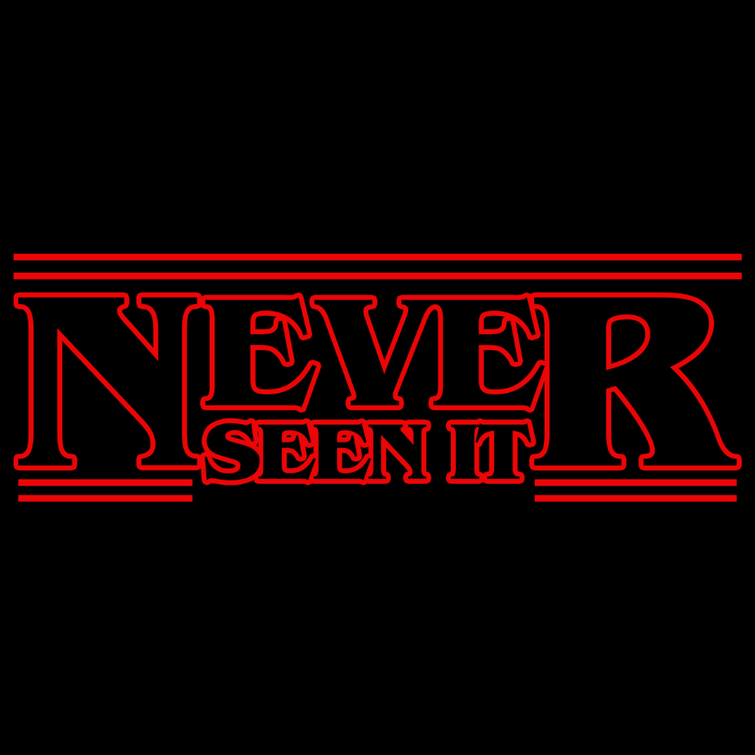 Never Seen It T Shirt